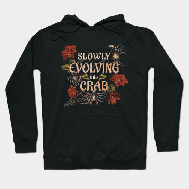 Evolve into Crab Funny t-shirt, evolution shirt Hoodie by Fancy Vanitas